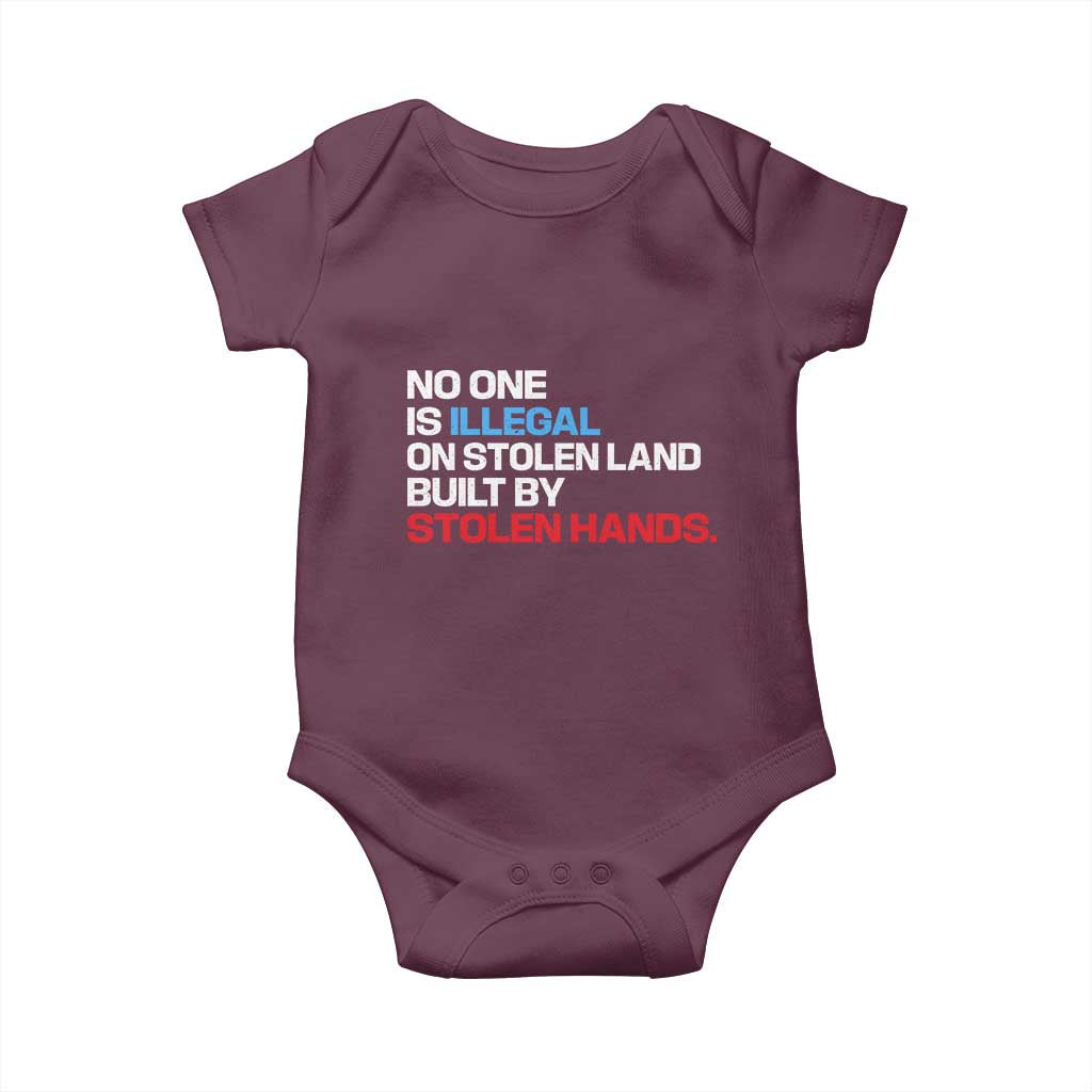 No One Is Illegal On Stolen Land Baby Onesie Built by Stolen Hands TS10 Maroon Print Your Wear