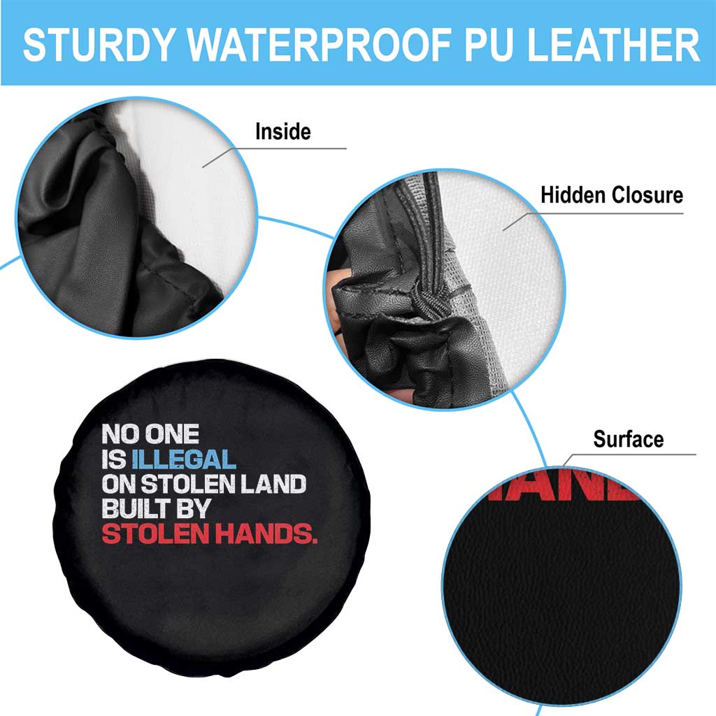 No One Is Illegal On Stolen Land Spare Tire Cover Built by Stolen Hands TS10 Print Your Wear