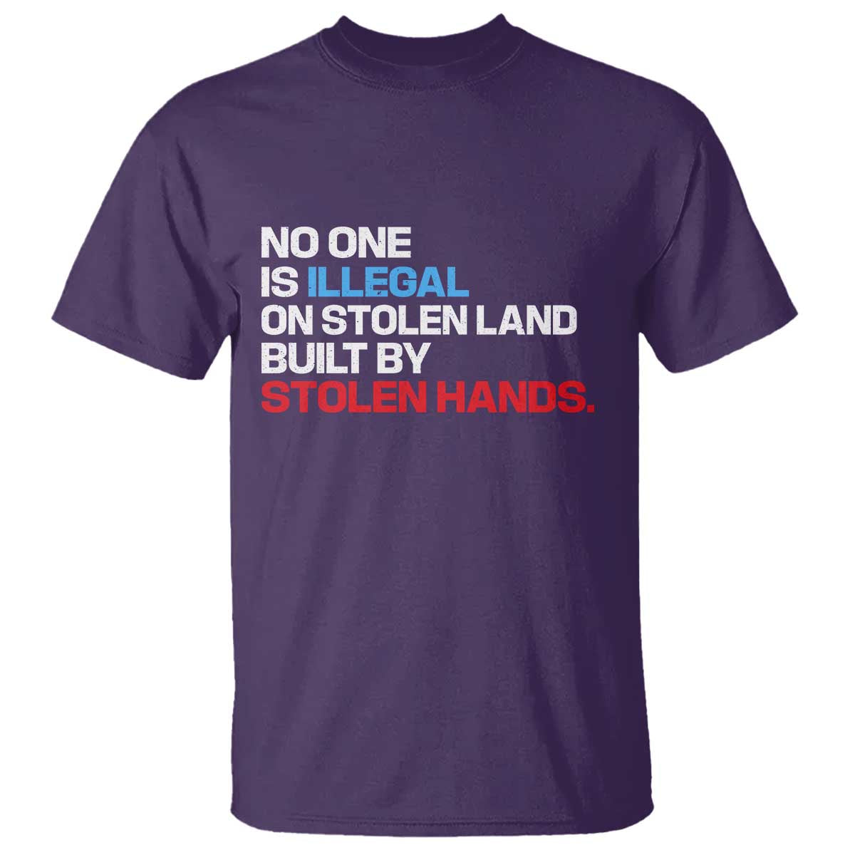 No One Is Illegal On Stolen Land T Shirt Built by Stolen Hands TS10 Purple Print Your Wear