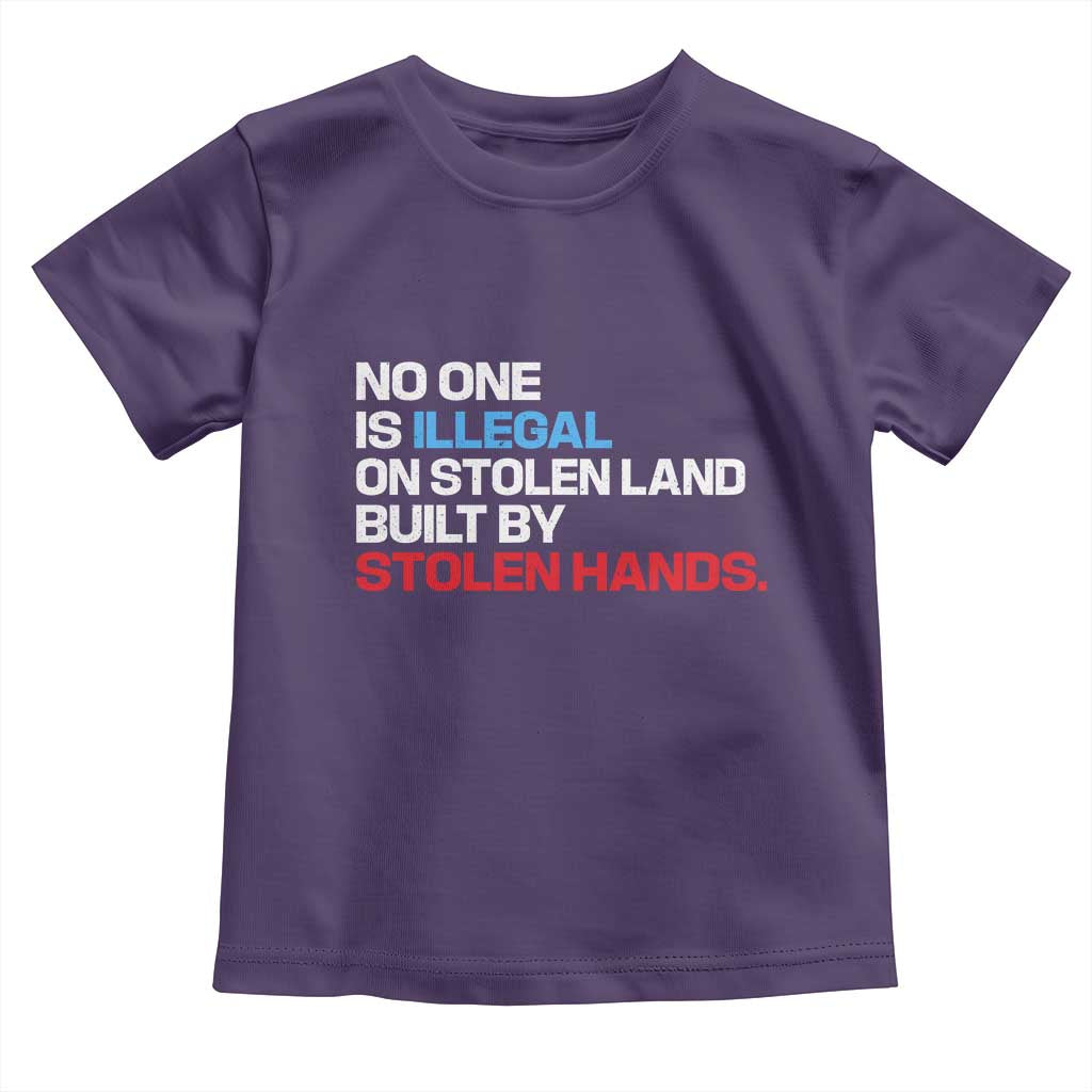 No One Is Illegal On Stolen Land Toddler T Shirt Built by Stolen Hands TS10 Purple Print Your Wear
