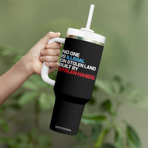 No One Is Illegal On Stolen Land Tumbler With Handle Built by Stolen Hands TS10 Print Your Wear