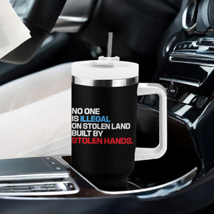 No One Is Illegal On Stolen Land Tumbler With Handle Built by Stolen Hands TS10 Print Your Wear