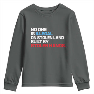No One Is Illegal On Stolen Land Youth Sweatshirt Built by Stolen Hands TS10 Dark Heather Print Your Wear