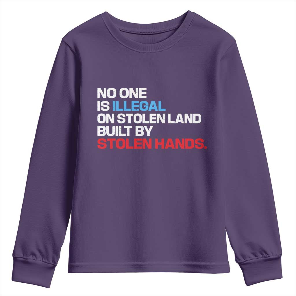 No One Is Illegal On Stolen Land Youth Sweatshirt Built by Stolen Hands TS10 Purple Print Your Wear