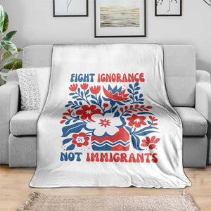 Protest Immigrant Throw Blanket Fight Ignorance Not Immigrants TS10 Print Your Wear