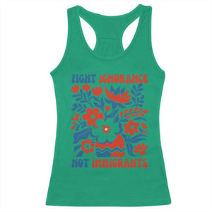 Protest Immigrant Racerback Tank Top Fight Ignorance Not Immigrants TS10 Irish Green Print Your Wear