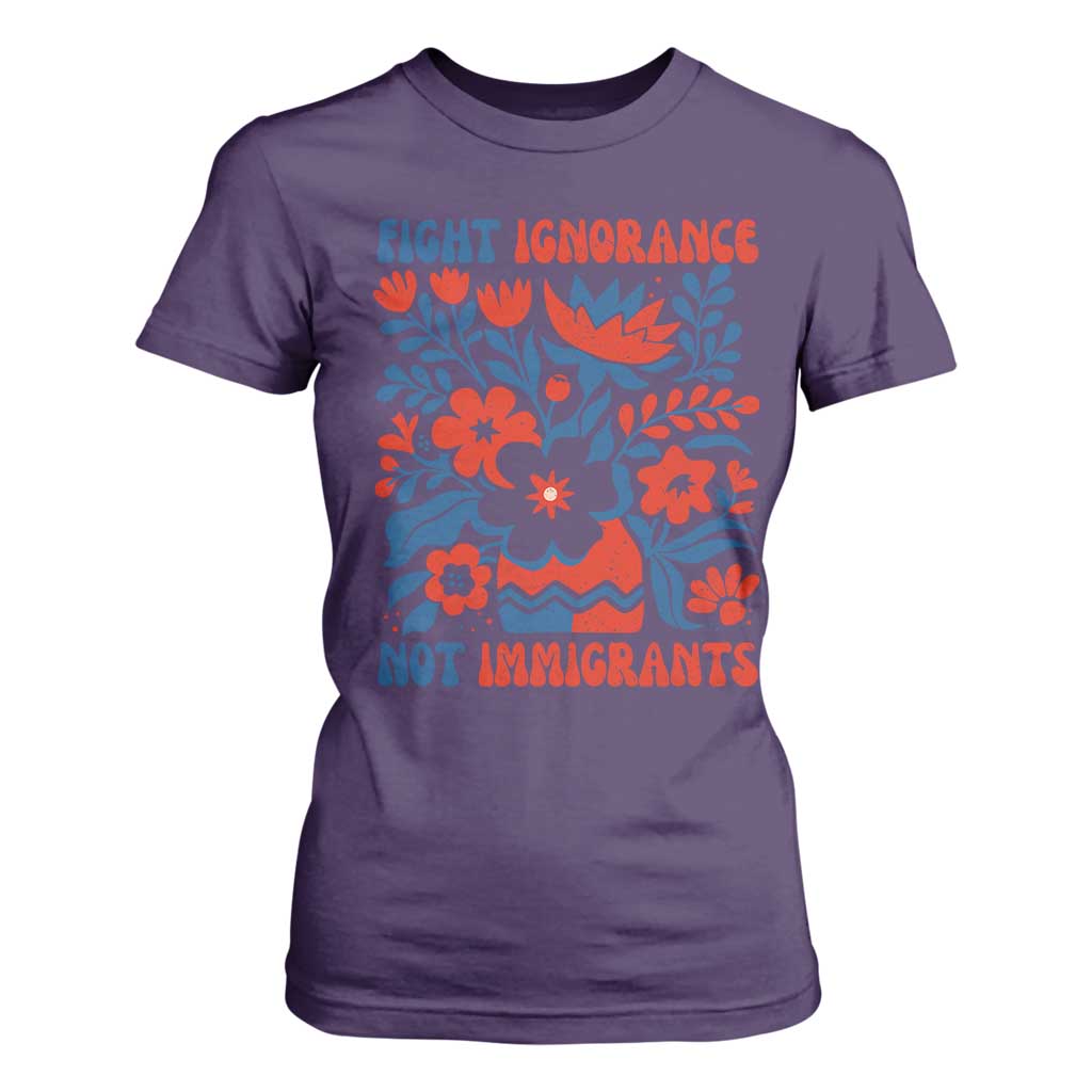 Protest Immigrant T Shirt For Women Fight Ignorance Not Immigrants TS10 Purple Print Your Wear