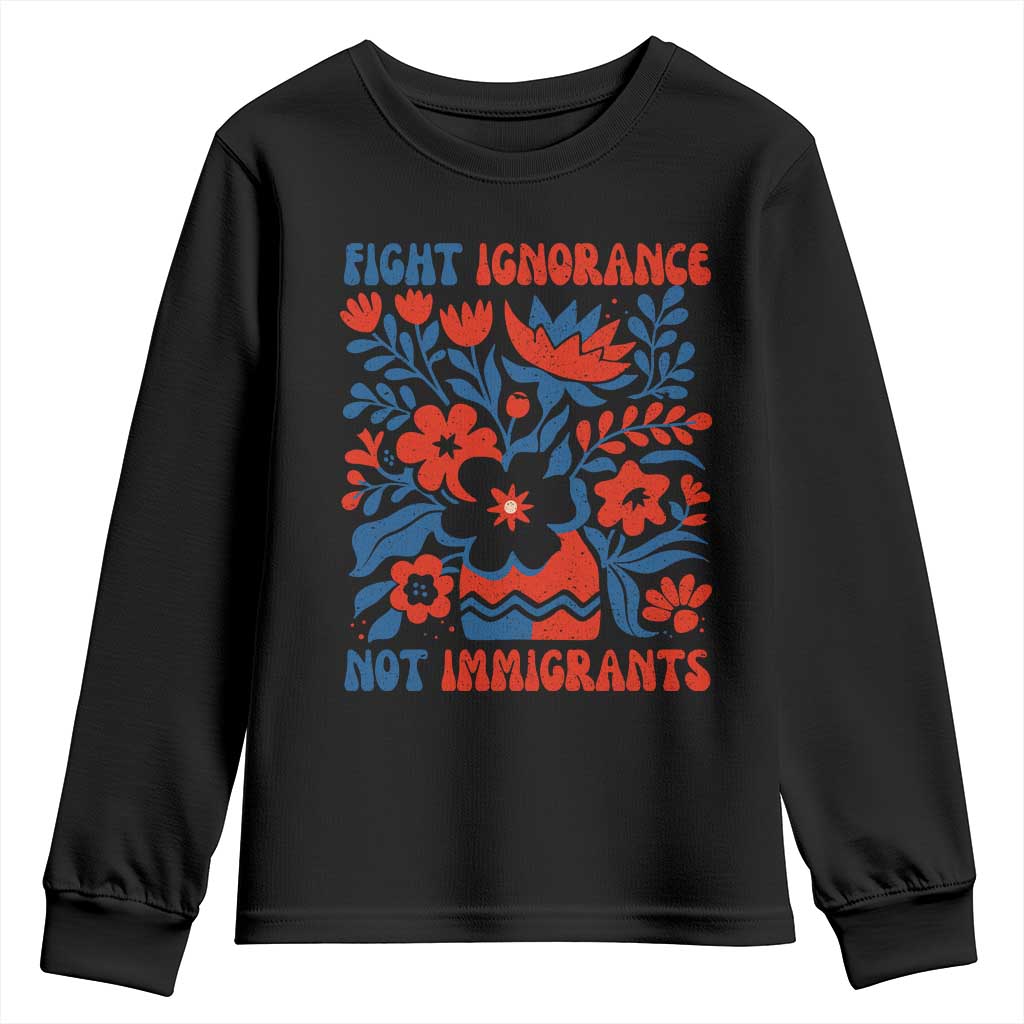 Protest Immigrant Youth Sweatshirt Fight Ignorance Not Immigrants TS10 Black Print Your Wear