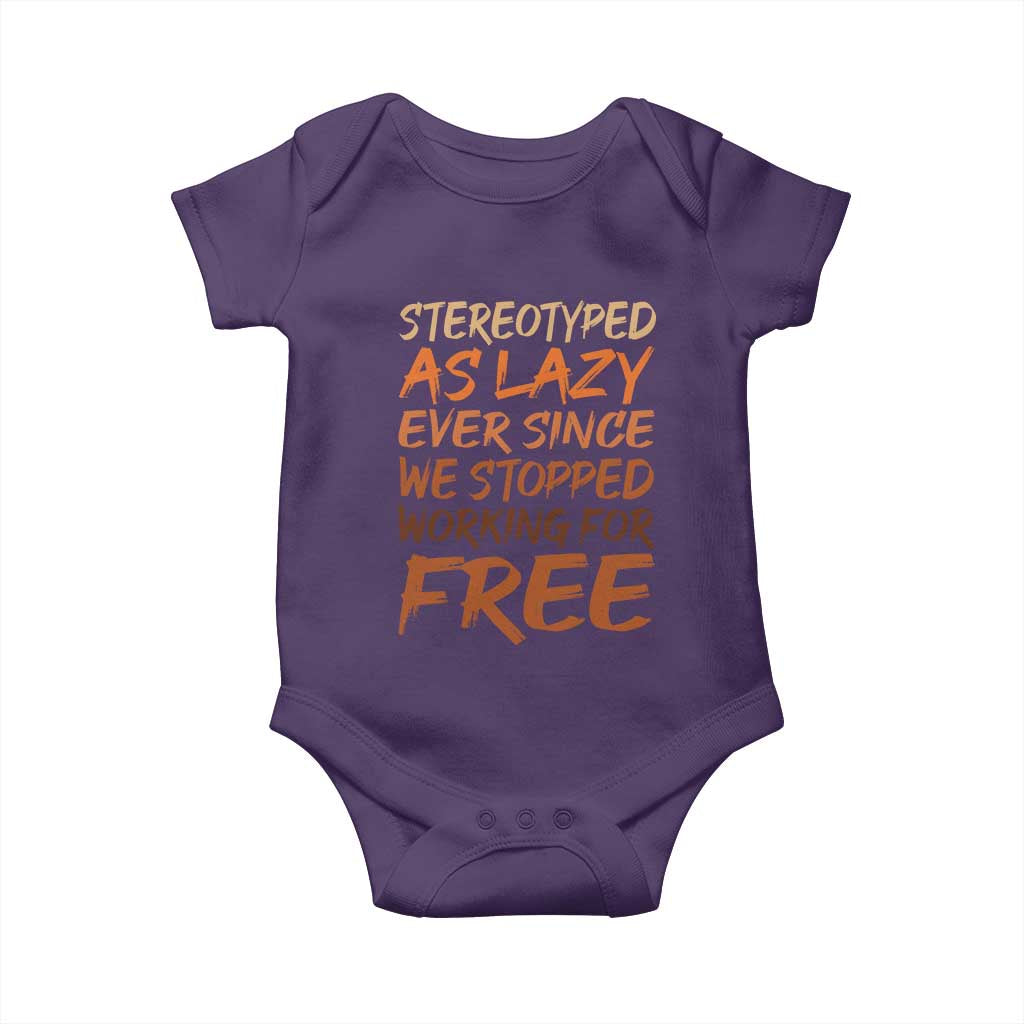 Black History Month Baby Onesie Stereotype As Lazy Since We Stop Working Free TS10 Purple Print Your Wear
