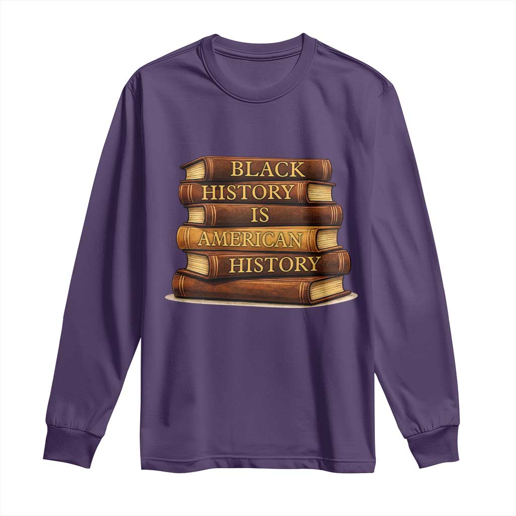 Black History Month Long Sleeve Shirt Book Lover Teacher Black History Is American History TS10 Purple Print Your Wear