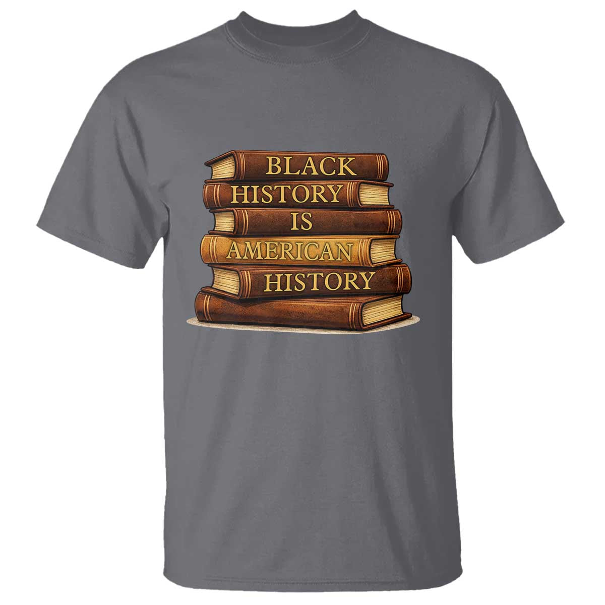 Black History Month T Shirt Book Lover Teacher Black History Is American History TS10 Charcoal Print Your Wear