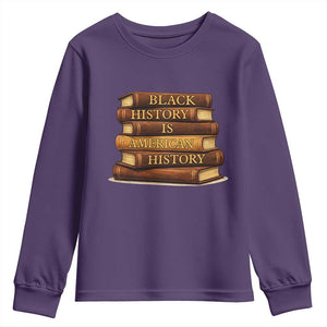 Black History Month Youth Sweatshirt Book Lover Teacher Black History Is American History TS10 Purple Print Your Wear