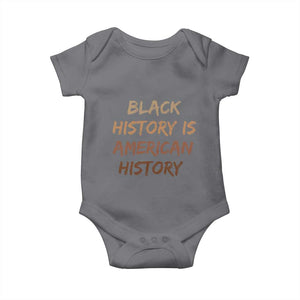 Black History Is American History Baby Onesie Melanin African American Pride Gifts TS10 Charcoal Print Your Wear
