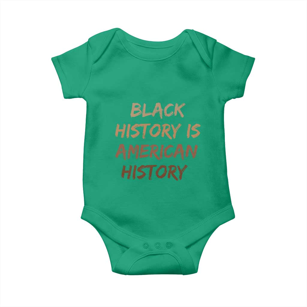 Black History Is American History Baby Onesie Melanin African American Pride Gifts TS10 Irish Green Print Your Wear