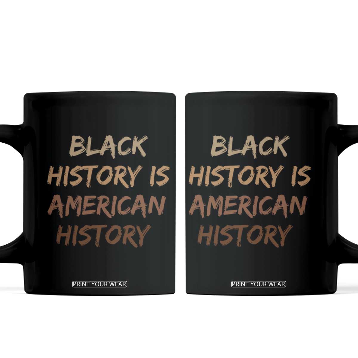 Black History Is American History Coffee Mug Melanin African American Pride Gifts TS10 Black Print Your Wear