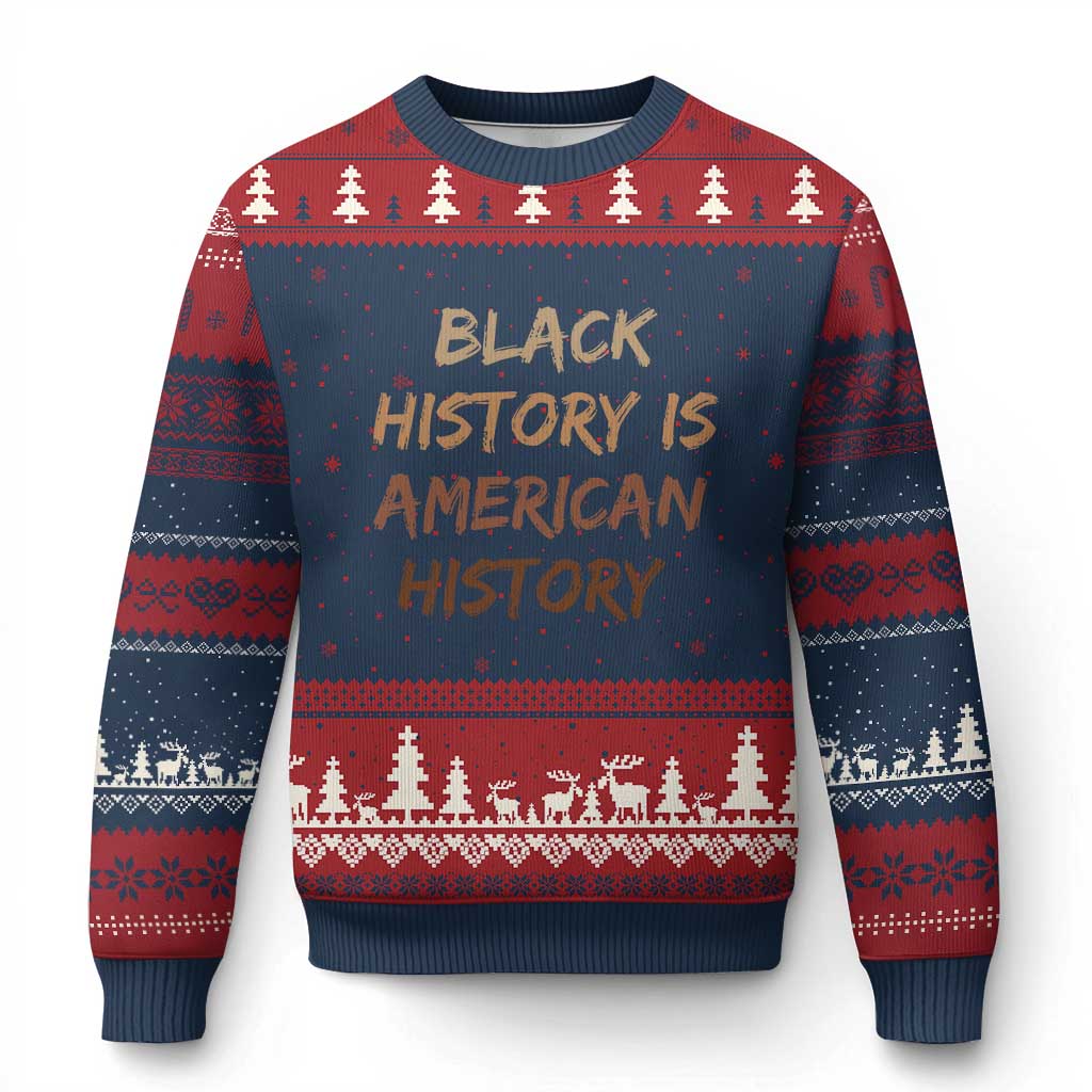 Black History Is American History Ugly Christmas Sweater Melanin African American Pride Gifts TS10 Navy Red Print Your Wear