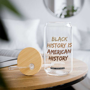 Black History Is American History Glass Can Melanin African American Pride Gifts TS10 Print Your Wear
