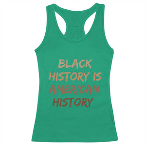 Black History Is American History Racerback Tank Top Melanin African American Pride Gifts TS10 Irish Green Print Your Wear