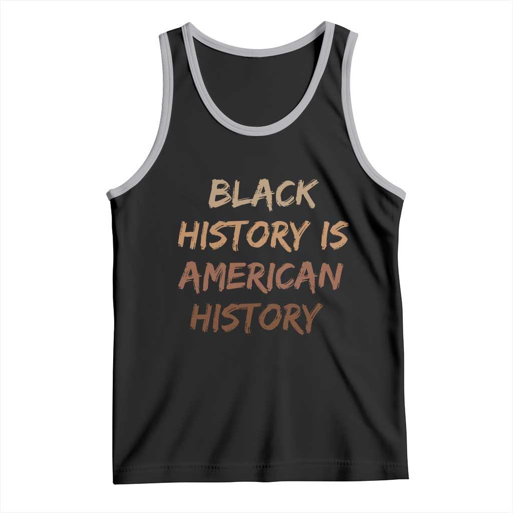 Black History Is American History Tank Top Melanin African American Pride Gifts TS10 Black Athletic Heather Print Your Wear