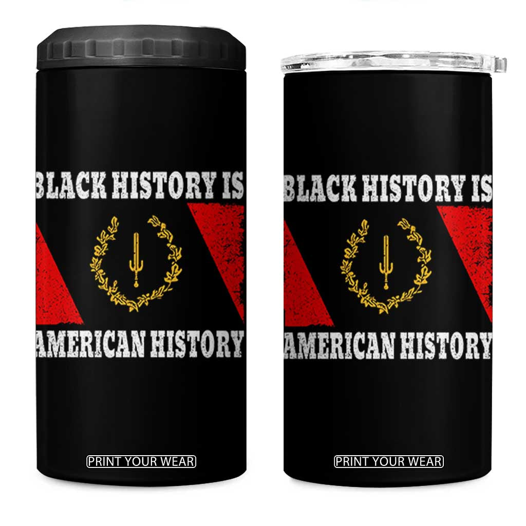 Black History Is American History 4 in 1 Can Cooler Tumbler Afro African Black American Heritage Flag TS10 One Size: 16 oz Black Print Your Wear