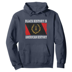 Black History Is American History Hoodie Afro African Black American Heritage Flag TS10 Navy Print Your Wear