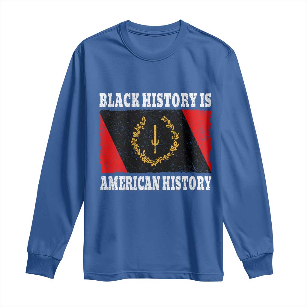 Black History Is American History Long Sleeve Shirt Afro African Black American Heritage Flag TS10 Royal Blue Print Your Wear