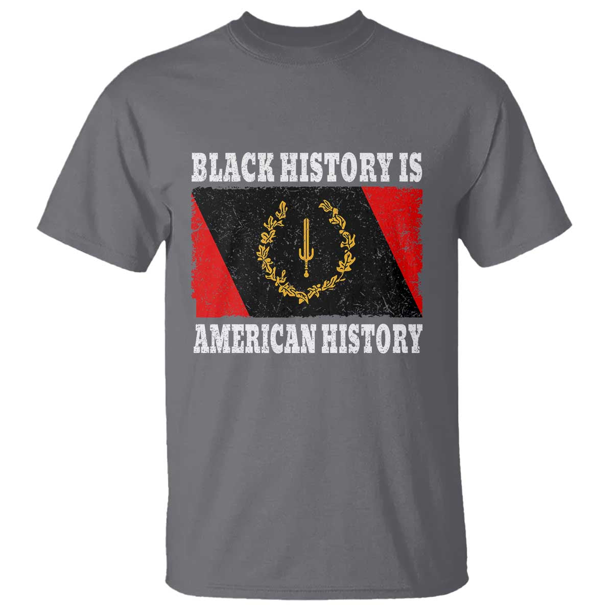 Black History Is American History T Shirt Afro African Black American Heritage Flag TS10 Charcoal Print Your Wear