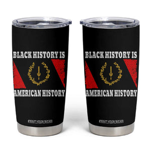 Black History Is American History Tumbler Cup Afro African Black American Heritage Flag TS10 Black Print Your Wear