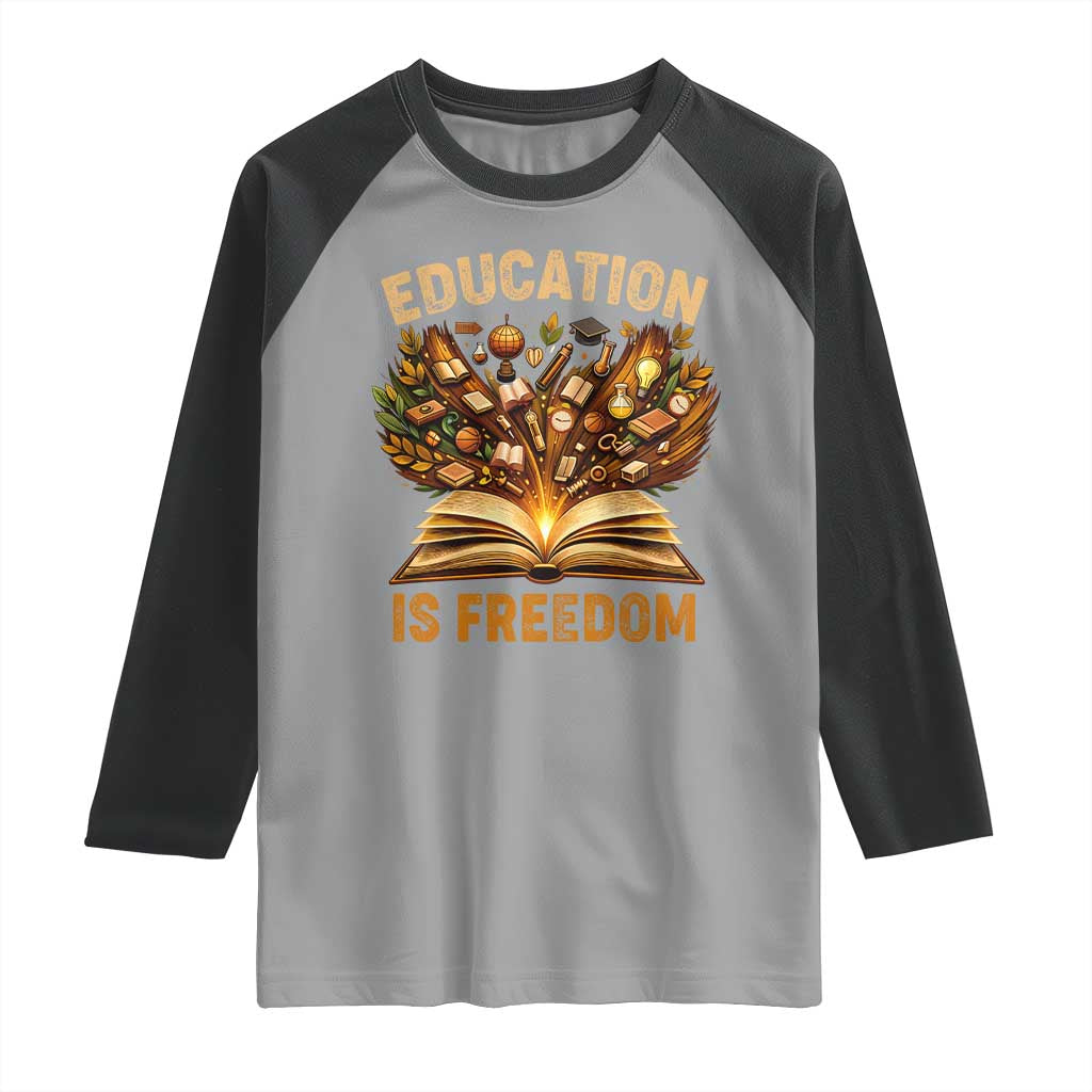 Black History Education Is Freedom Raglan Shirt Retro Books Afro African American Heritage TS10 Sport Gray Black Print Your Wear
