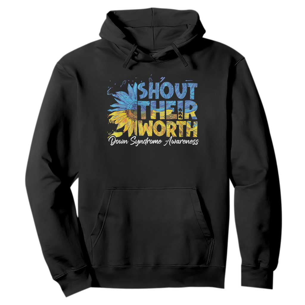 Down Syndrome Awareness Sunflower Hoodie Shout Their Worth TS10 Black Print Your Wear