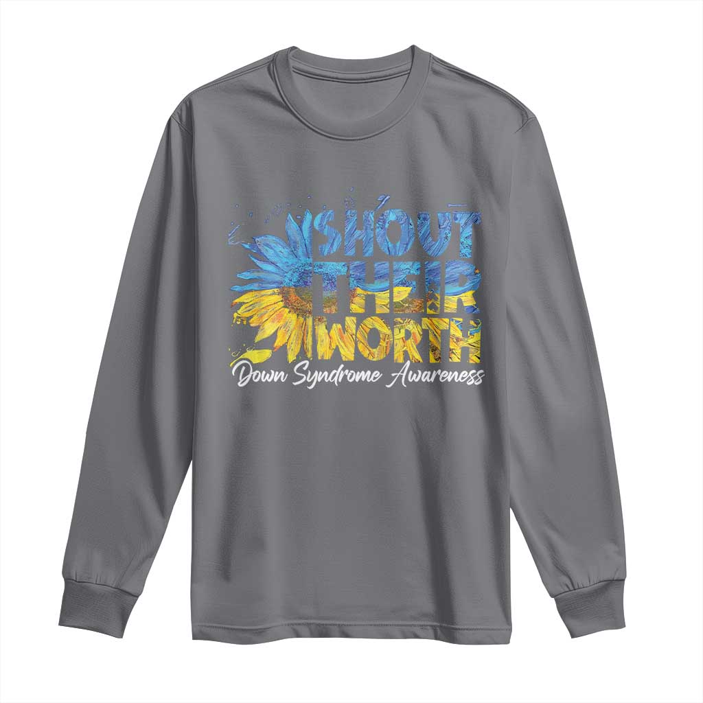 Down Syndrome Awareness Sunflower Long Sleeve Shirt Shout Their Worth TS10 Charcoal Print Your Wear