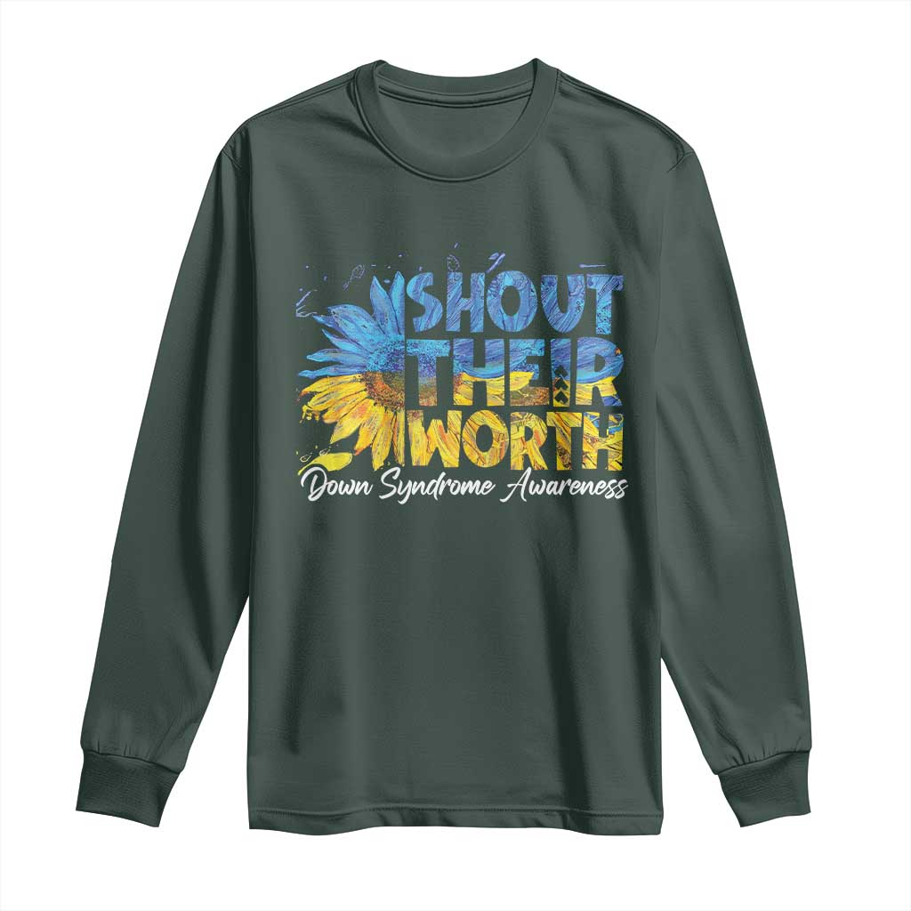 Down Syndrome Awareness Sunflower Long Sleeve Shirt Shout Their Worth TS10 Dark Forest Green Print Your Wear