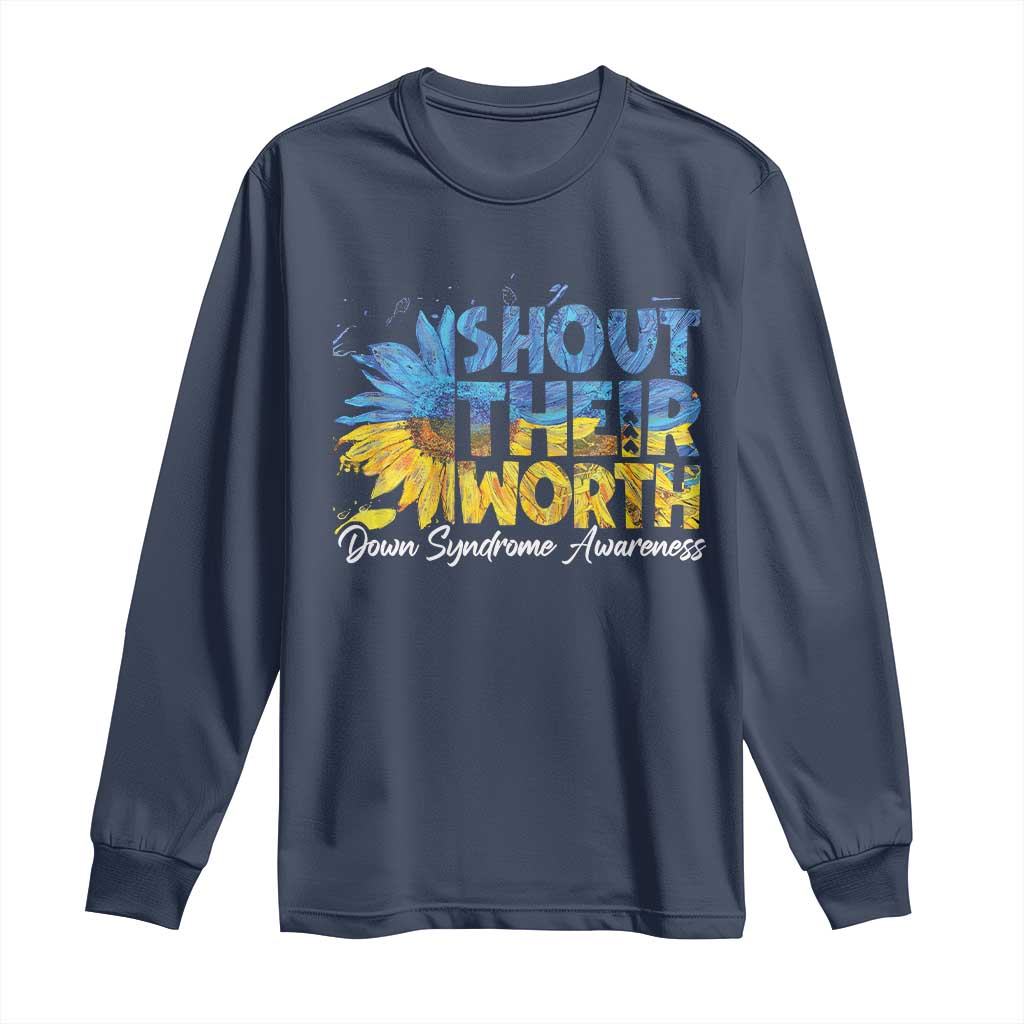 Down Syndrome Awareness Sunflower Long Sleeve Shirt Shout Their Worth TS10 Navy Print Your Wear