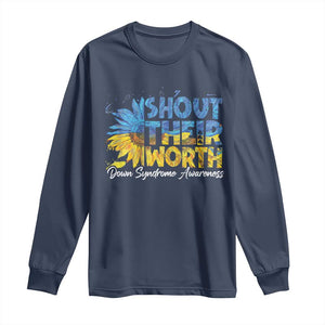 Down Syndrome Awareness Sunflower Long Sleeve Shirt Shout Their Worth TS10 Navy Print Your Wear