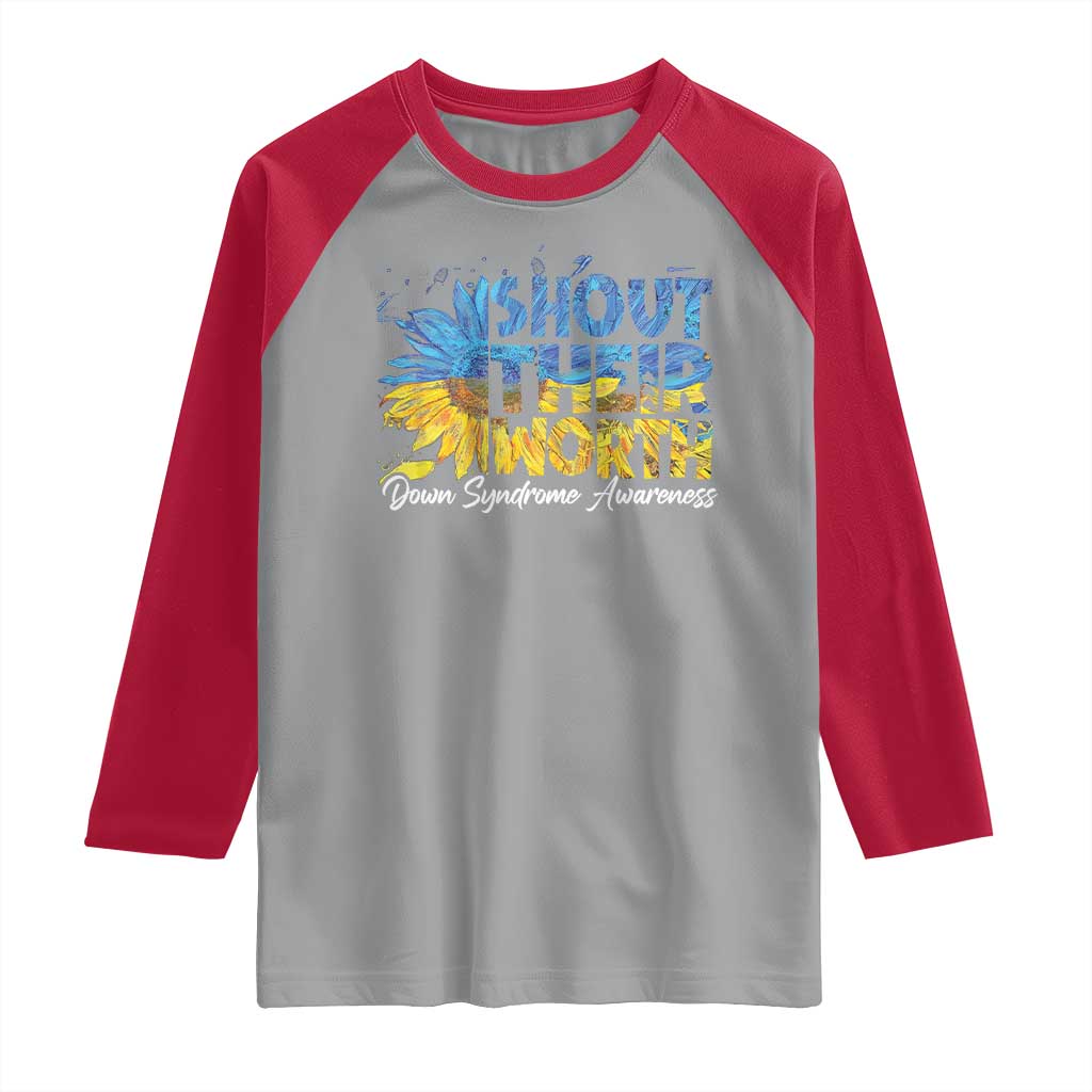Down Syndrome Awareness Sunflower Raglan Shirt Shout Their Worth TS10 Sport Gray Red Print Your Wear