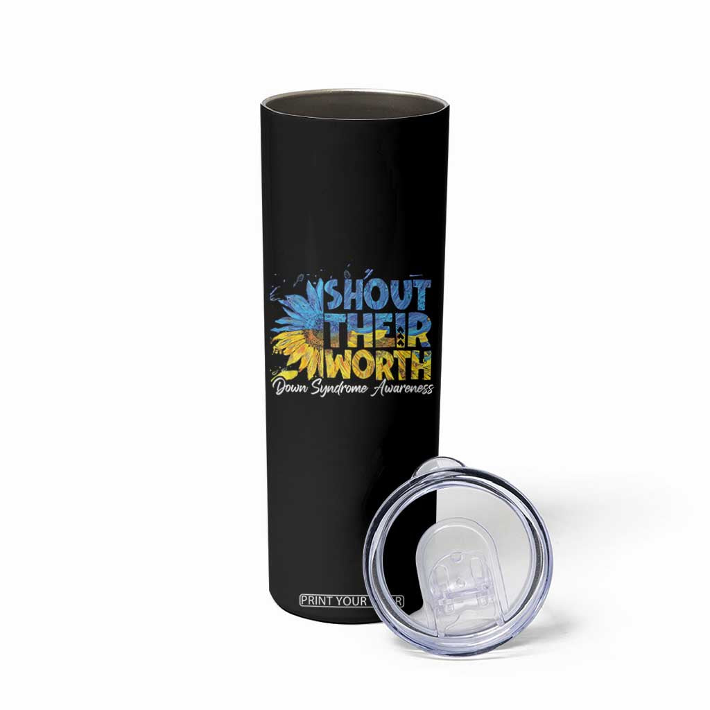 Down Syndrome Awareness Sunflower Skinny Tumbler Shout Their Worth TS10 Print Your Wear
