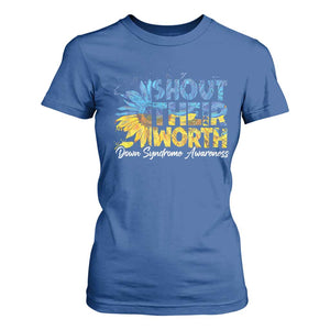 Down Syndrome Awareness Sunflower T Shirt For Women Shout Their Worth TS10 Royal Blue Print Your Wear
