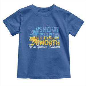 Down Syndrome Awareness Sunflower Toddler T Shirt Shout Their Worth TS10 Royal Blue Print Your Wear