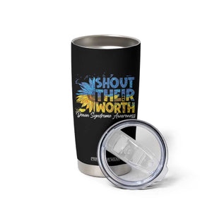 Down Syndrome Awareness Sunflower Tumbler Cup Shout Their Worth TS10 Print Your Wear