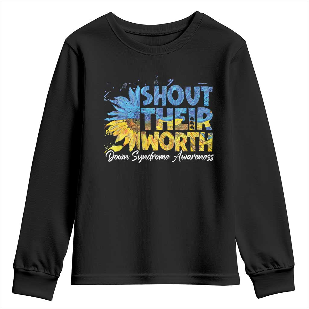 Down Syndrome Awareness Sunflower Youth Sweatshirt Shout Their Worth TS10 Black Print Your Wear
