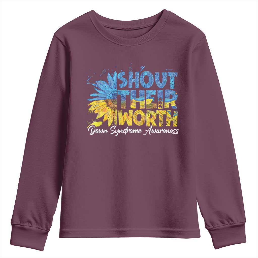 Down Syndrome Awareness Sunflower Youth Sweatshirt Shout Their Worth TS10 Maroon Print Your Wear