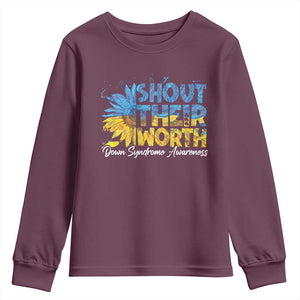 Down Syndrome Awareness Sunflower Youth Sweatshirt Shout Their Worth TS10 Maroon Print Your Wear