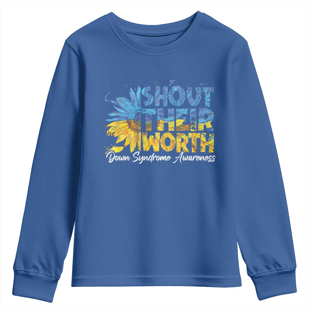 Down Syndrome Awareness Sunflower Youth Sweatshirt Shout Their Worth TS10 Royal Blue Print Your Wear
