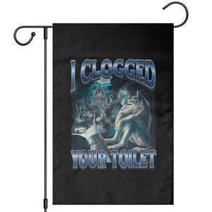 Alpha Wolf Meme Garden Flag I Clogged Your Toilet Funny Unhinged Stupid Brainrot TS10 Black Print Your Wear