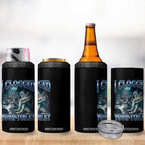 Alpha Wolf Meme 4 in 1 Can Cooler Tumbler I Clogged Your Toilet Funny Unhinged Stupid Brainrot TS10 Print Your Wear