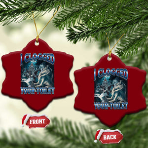 Alpha Wolf Meme Ceramic Ornament I Clogged Your Toilet Funny Unhinged Stupid Brainrot TS10 Print Your Wear