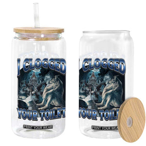 Alpha Wolf Meme Glass Can I Clogged Your Toilet Funny Unhinged Stupid Brainrot TS10 Print Your Wear