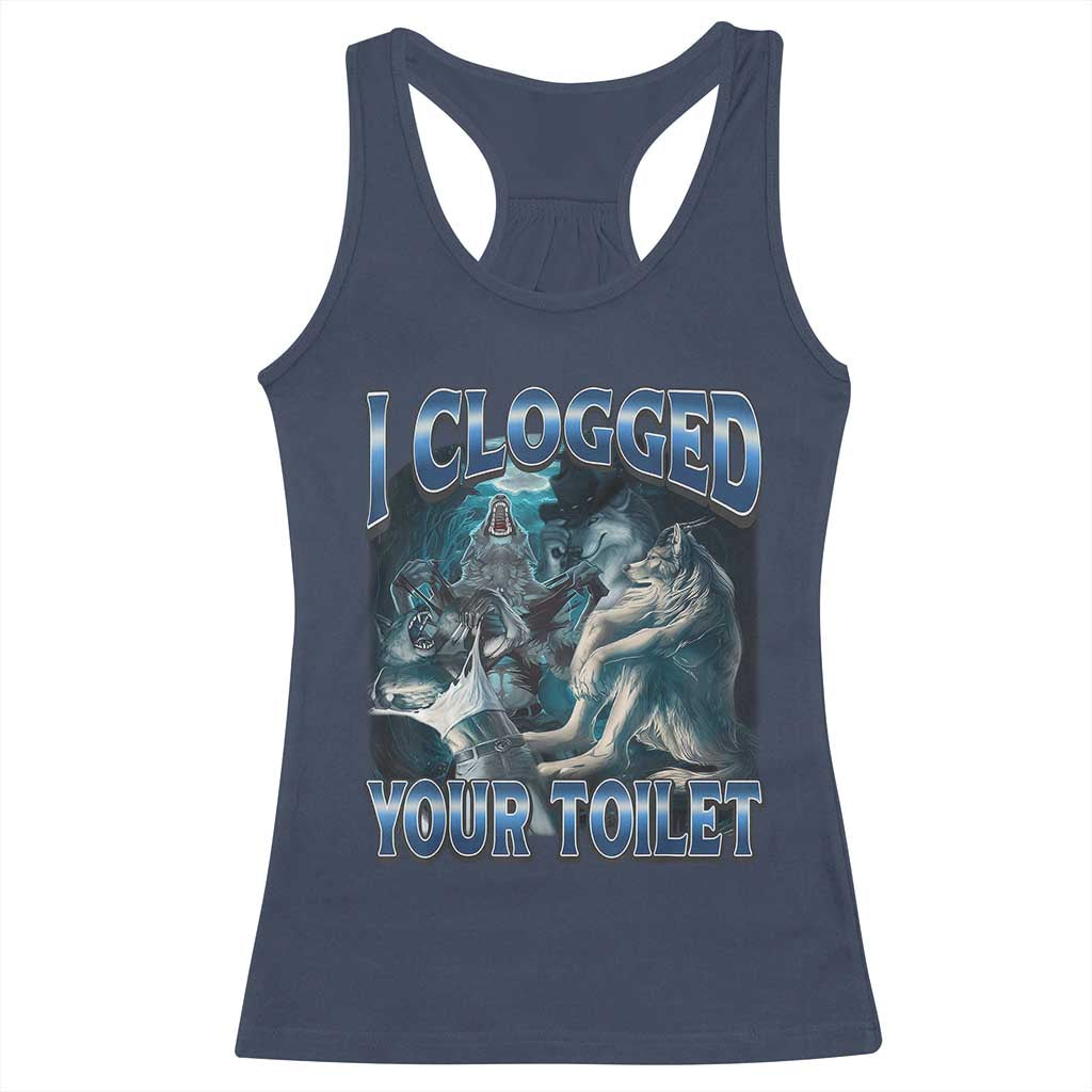 Alpha Wolf Meme Racerback Tank Top I Clogged Your Toilet Funny Unhinged Stupid Brainrot TS10 Navy Print Your Wear