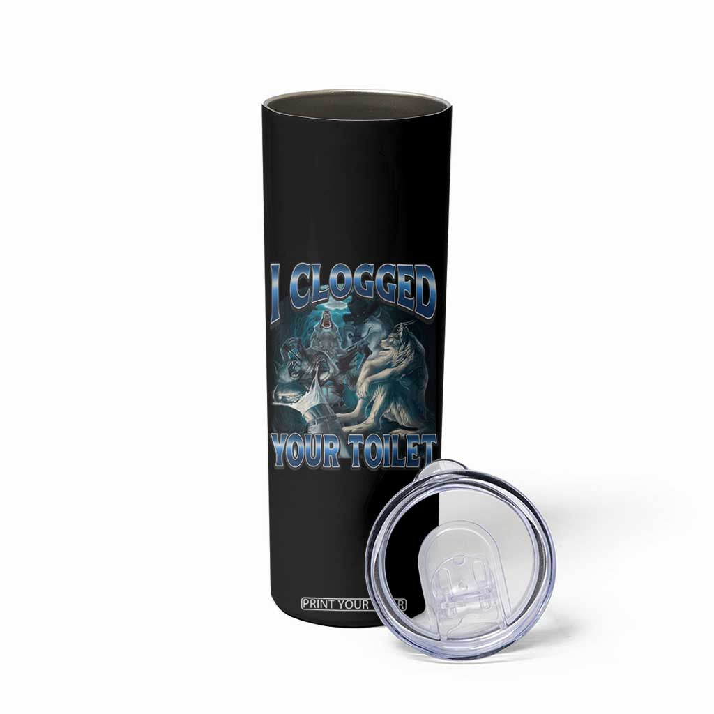 Alpha Wolf Meme Skinny Tumbler I Clogged Your Toilet Funny Unhinged Stupid Brainrot TS10 Print Your Wear