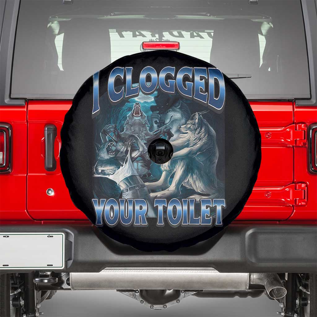 Alpha Wolf Meme Spare Tire Cover I Clogged Your Toilet Funny Unhinged Stupid Brainrot TS10 Black Print Your Wear